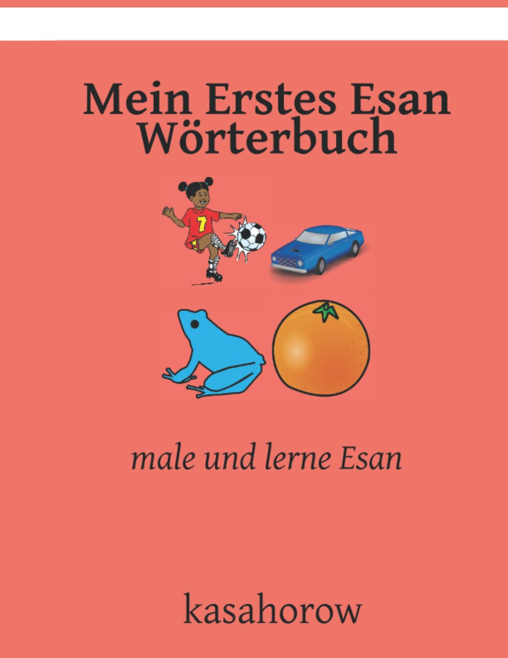 Mein Erstes Esan Wörterbuch: male und lerne Esan
