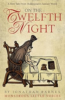 On the Twelfth Night (Monstrous Little Voices Book 5) by [Jonathan Barnes]