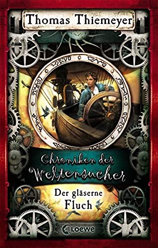 Chroniken der Weltensucher 03. Der gläserne Fluch