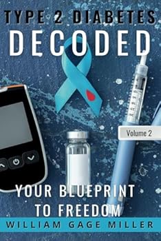 Paperback Type 2 Diabetes Decoded: Your Blueprint to Freedom Book