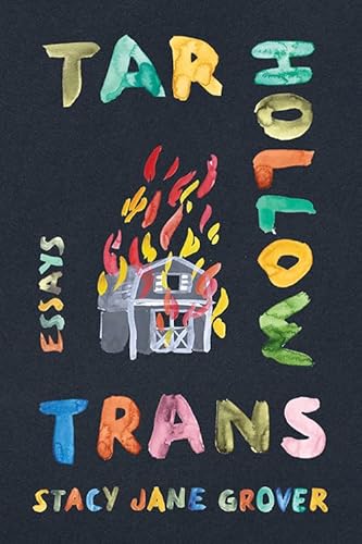 Tar Hollow Trans: Essays (Appalachian Futures Black Native & Queer Voices)