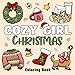 Cozy Girl Christmas Coloring Book: Bold and Easy Designs for Adults & Teens (Cozy Girl Series)