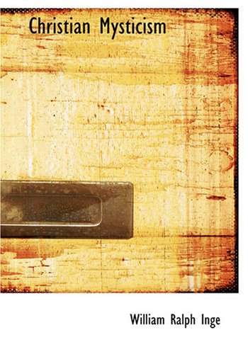 Christian Mysticism: Inge, William Ralph: 9781426481864: Amazon.com: Books