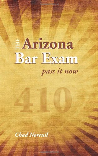 The Arizona Bar Exam: Pass It Now 1594608229 Book Cover