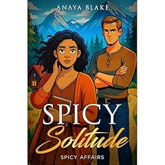 Spicy Solitude Audiolibro Por Anaya Blake arte de portada