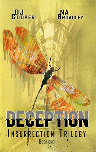 Deception (Insurrection Trilogy Book 1) by [DJ Cooper, N.A. Broadley]