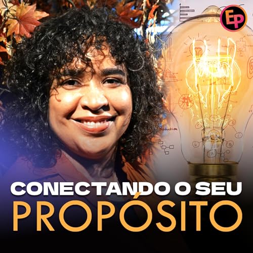 Trocou a segurança da CLT para empreender com propósito - EMPREENDEDORISMO NA PRÁTICA - EP 78 cover art