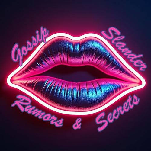 Gossip, Slander, Rumors, and Secrets