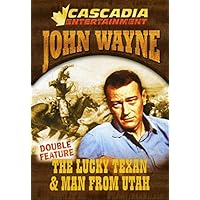 John Wayne // Lucky Texan / Man From Utah