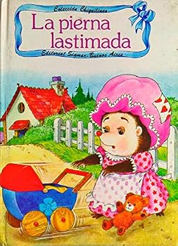 Paperback La Pierna Lastimada (Coleccion Chiquilines) [Spanish] Book