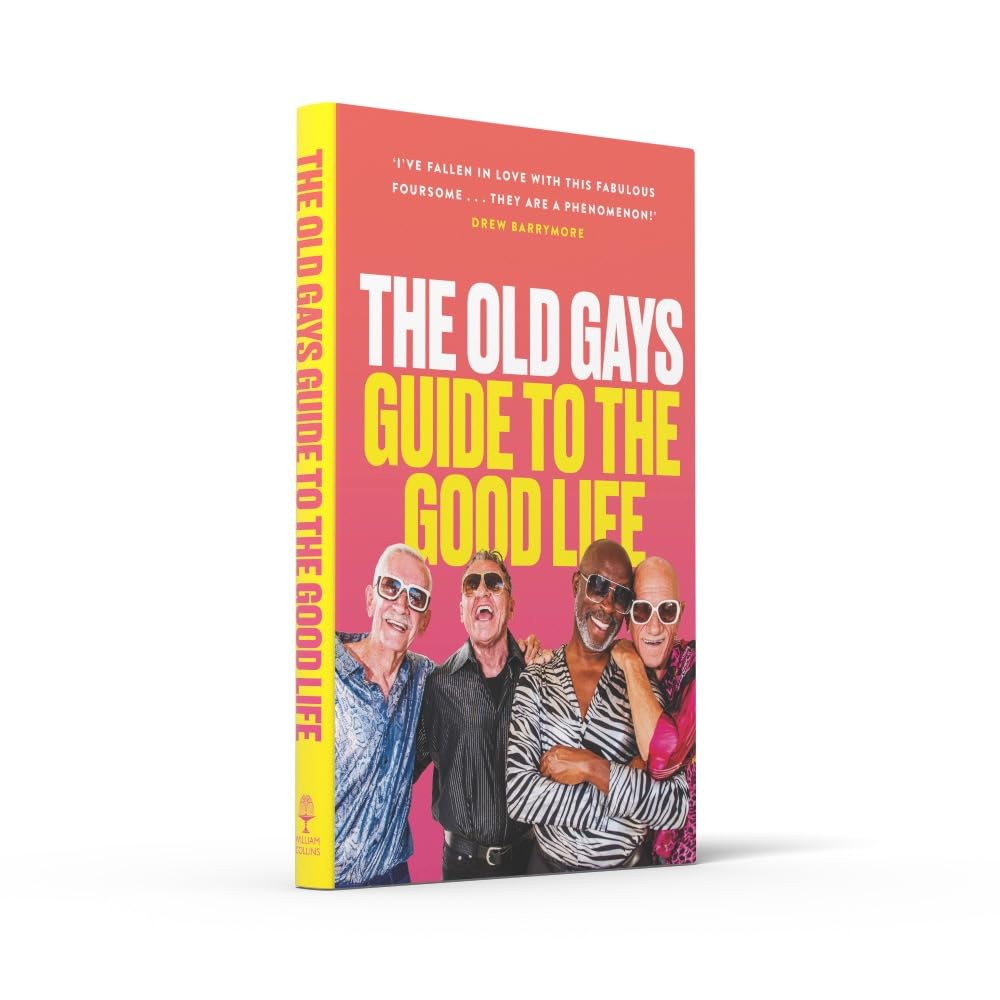 The Old Gays’ Guide to the Good Life