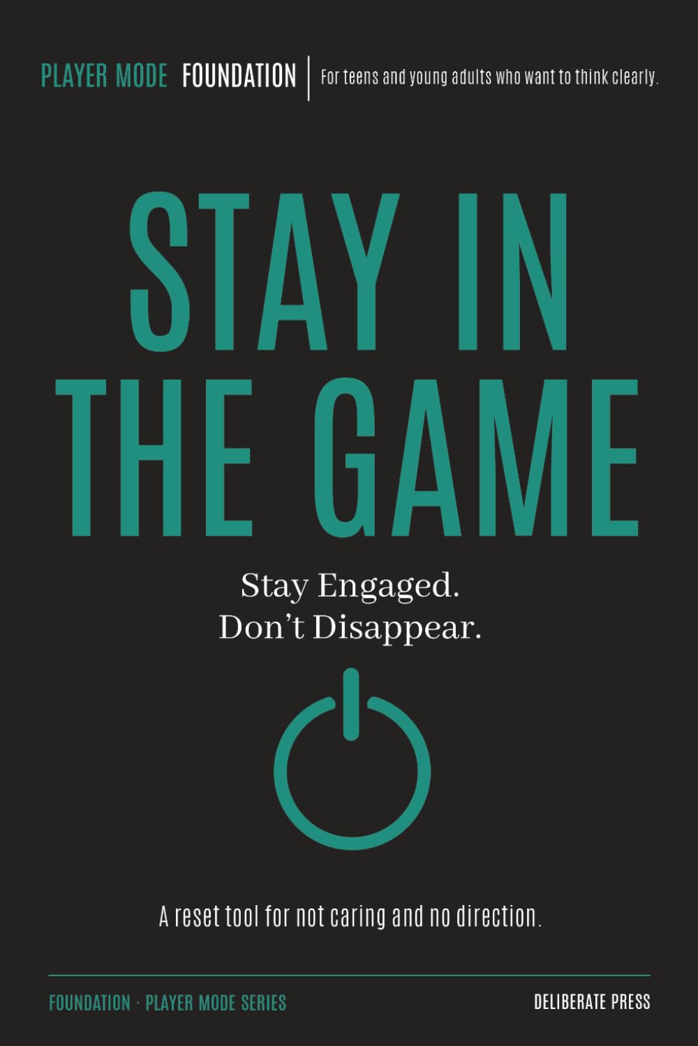 STAY IN THE GAME: Behavioural Skill Training for Teens Who Feel Flat, Disengaged, or Low on Direction (PLAYER MODE)