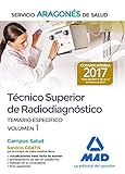  Técnico Superior de Radiodiagnóstico del Servicio Aragonés de Salud. Temario parte específica volumen 1