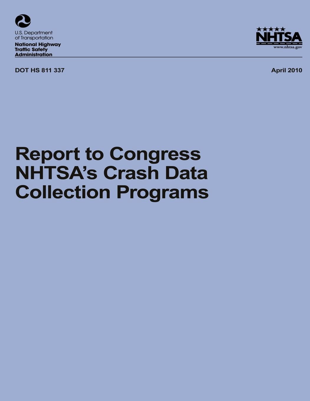 Report to Congress: NHTSA's Crash Data Collection Programs (Report #: DOT HS 811 337)