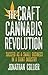 The Craft Cannabis Revolution: Succeed as a Small Business in a Giant Industry