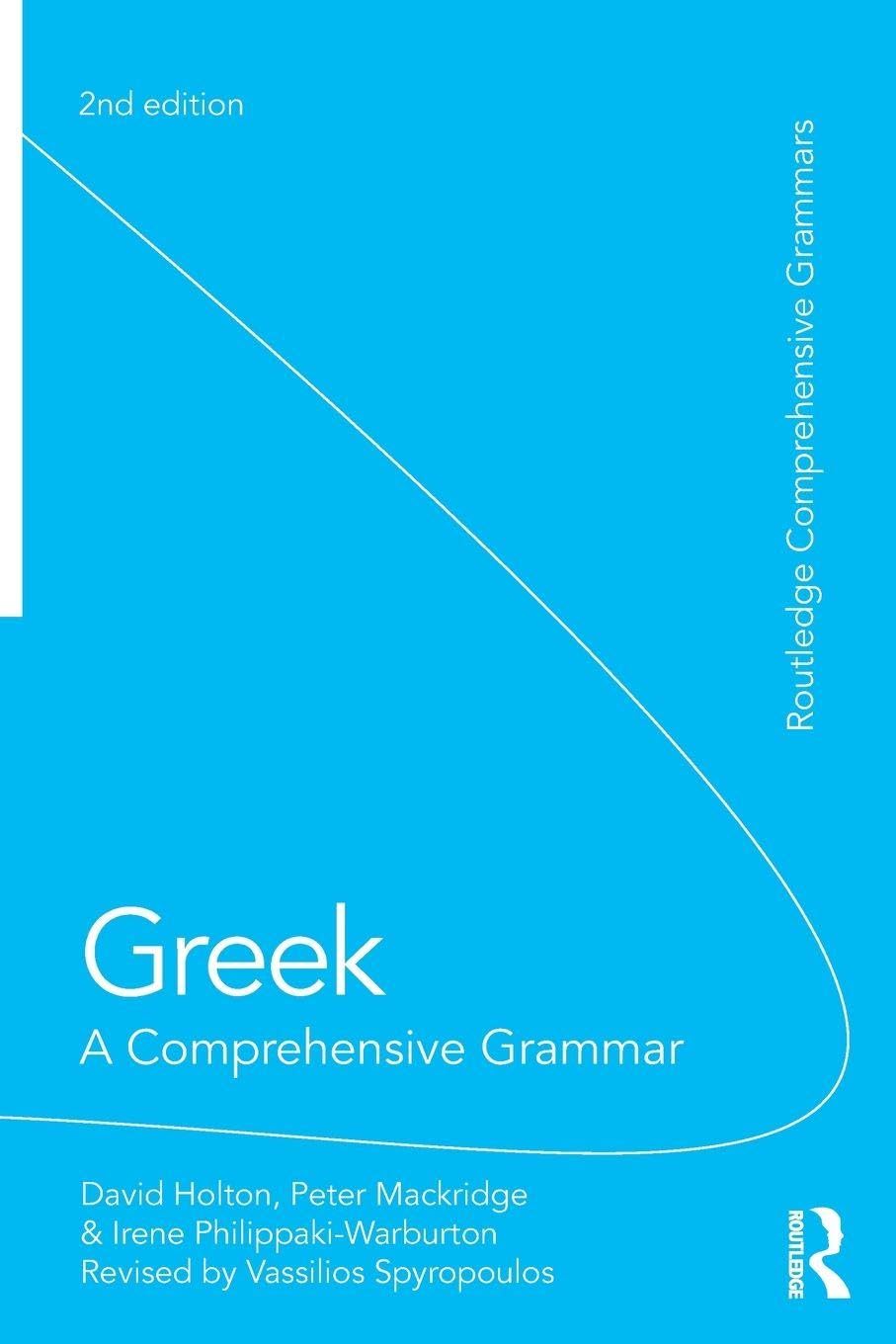 Greek: A Comprehensive Grammar of the Modern Language (Routledge Comprehensive Grammars)