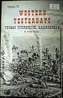 Western Yesterdays VI: Thomas Fitzpatrick, Railroadman B0011T45TG Book Cover