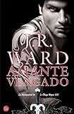 Amante vengado/ Lover Avenged (La Hermandad de la Daga Negra / The Black Dagger Brotherhood) (Spanish Edition)