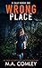 Wrong Place: A gripping serial killer crime thriller.