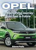  Opel: An Electrifying Journey From Past To Future