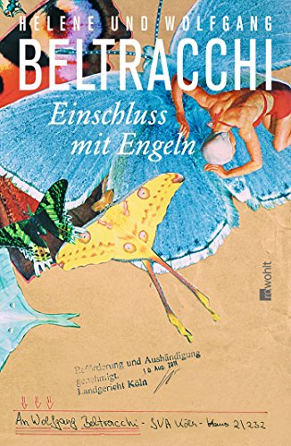 Einschluss mit Engeln: Gefängnisbriefe vom 31.8.2010 bis 27.10.2011 Einschluss mit Engeln: Gefängnisbriefe vom 31.8.2010 bis 27.10.2011