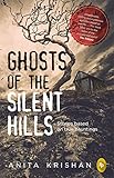 Ghosts of The Silent Hills: Stories based on true hauntings