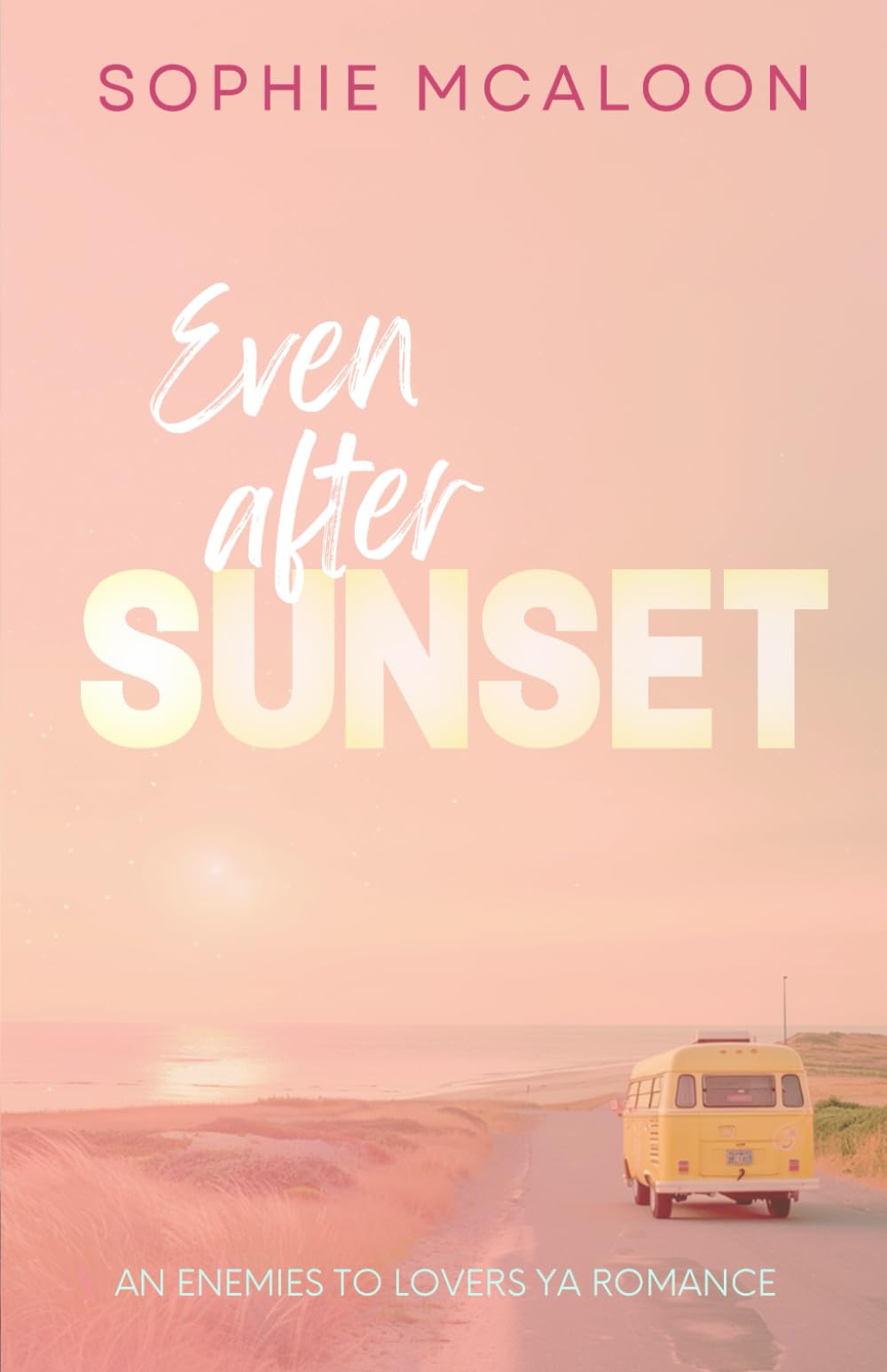 Even After Sunset: A YA enemies to lovers opposites attract romance: 1 (Sandy Haven Series)