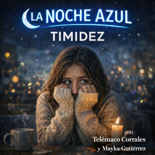 La Noche Azul; 11X09 (Timidez)
