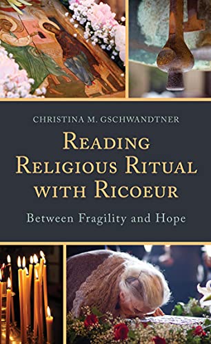 Cover of Reading Religious Ritual with Ricoeur: Between Fragility and Hope (Studies in the Thought of Paul Ricoeur)