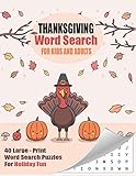 Thanksgiving Word Search For Kids And Adults: Challenging Puzzles About Thanksgiving & Fall Season, Gift for Word Puzzles Lovers and Holiday Fun