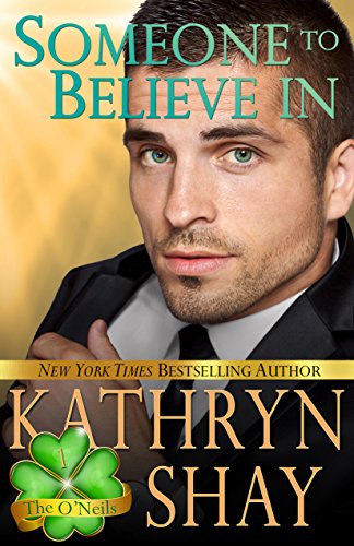 Someone To Believe In (The O'Neils Book 1) by [Kathryn Shay]