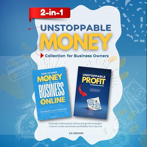 Page de couverture de Unstoppable Money: 2-in-1 Collection for Business Owners