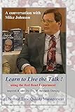 Learn to Live the Talk ! - Beyond Total Quality Management