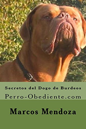 Secretos del Dogo de Burdeos: Perro-Obediente.com Secretos del Dogo de Burdeos: Perro-Obediente.com