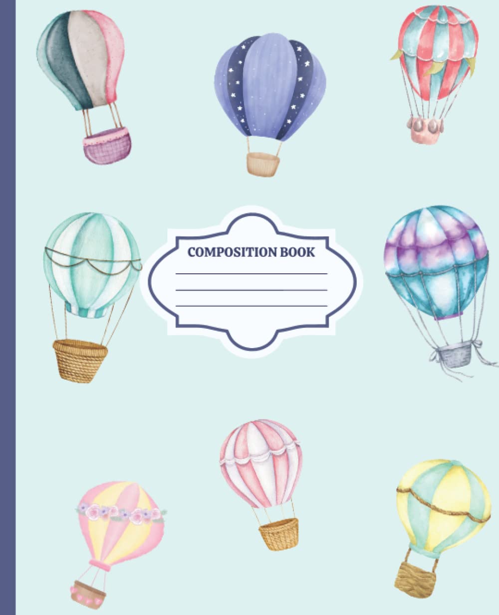 Vintage Air Balloons Composition Book: Lined Notebook, Journal, Diary, Workbook, Notepad for Students, Children, Adults, Wide Ruled, 120 pages, 9.25" X 7.5"