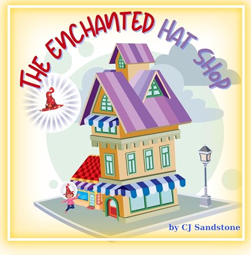 The Enchanted Hat Shop (The Enchanted Hat Shop Series Book 1)