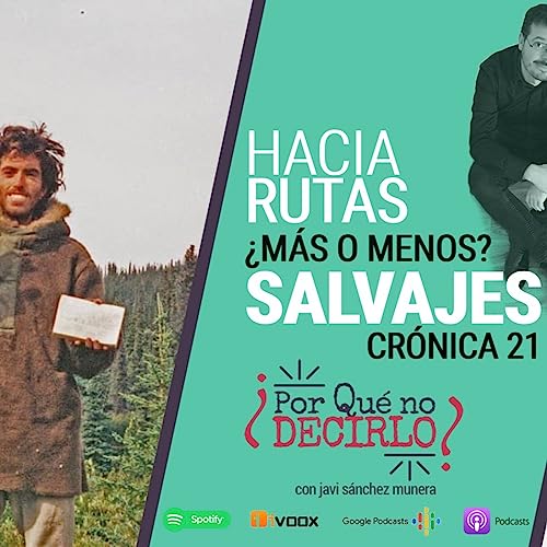 Cr&oacute;nica 21 | HACIA RUTAS (m&aacute;s o menos) SALVAJES