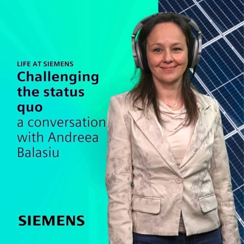Episode 1: Challenging the status quo, with Andreea Balasiu, Head of Electrification & Automation