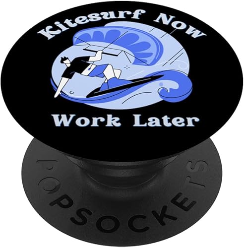 Funny Kitesurf Now Work Later Tee For Kitesurfing Lovers PopSockets Swappable PopGrip