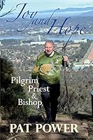 Joy and Hope: Pilgrim Priest & Bishop 1863551581 Book Cover