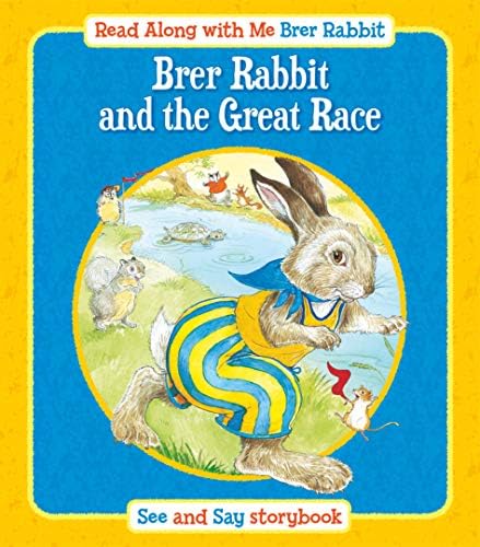 Brer Rabbit and the Great Race; & How Brer Rabbit Lost His Tail: See & Say Story Book (Rebus Style) (Read Along with Me Brer Rabbit) Paperback – May 1, 2014