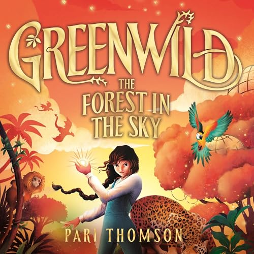 Greenwild: The Forest in the Sky by Pari Thomson episode artwork