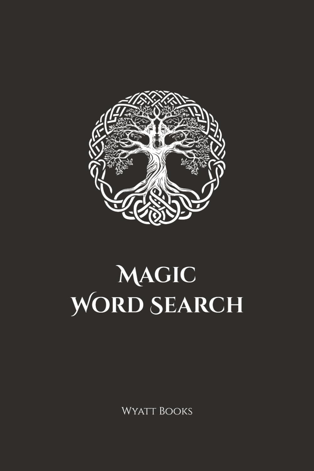 Magic Word Search: Word Search Puzzles for Magic Lovers | 6x9 inches, 100+ pages | 50+ Puzzles + 1 Secret Puzzle + Solutions