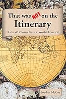 That Was Not on the Itinerary 1681390361 Book Cover