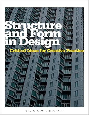Structure and Form in Design: Critical Ideas for Creative Practice book cover