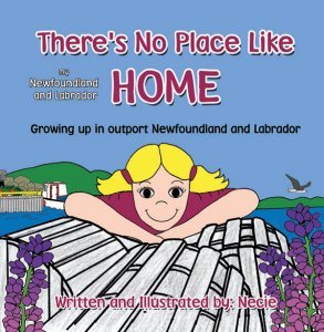 Paperback There's No Place Like My Newfoundland and Labrador Home Book
