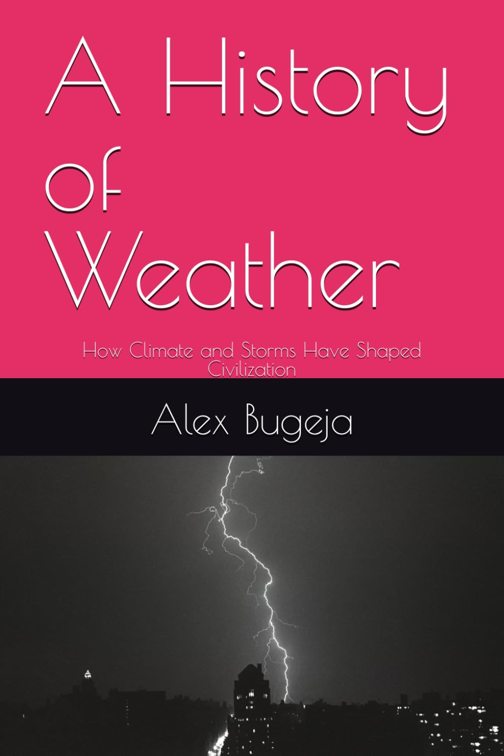 A History of Weather: How Climate and Storms Have Shaped Civilization