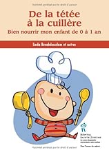 Download De la tétée à la cuillère : Bien nourrir mon enfant de 0 à 1 an PDF