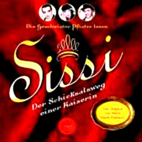 Couverture de Sissi. Der Schicksalsweg einer Kaiserin