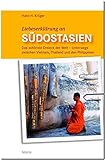thailand reisebericht backpacker  Liebeserklärung an SÜDOSTASIEN - Das schönste Dreieck der Welt - Unterwegs zwischen Vietnam, Thailand und den Philippinen - STÜRTZ Verlag